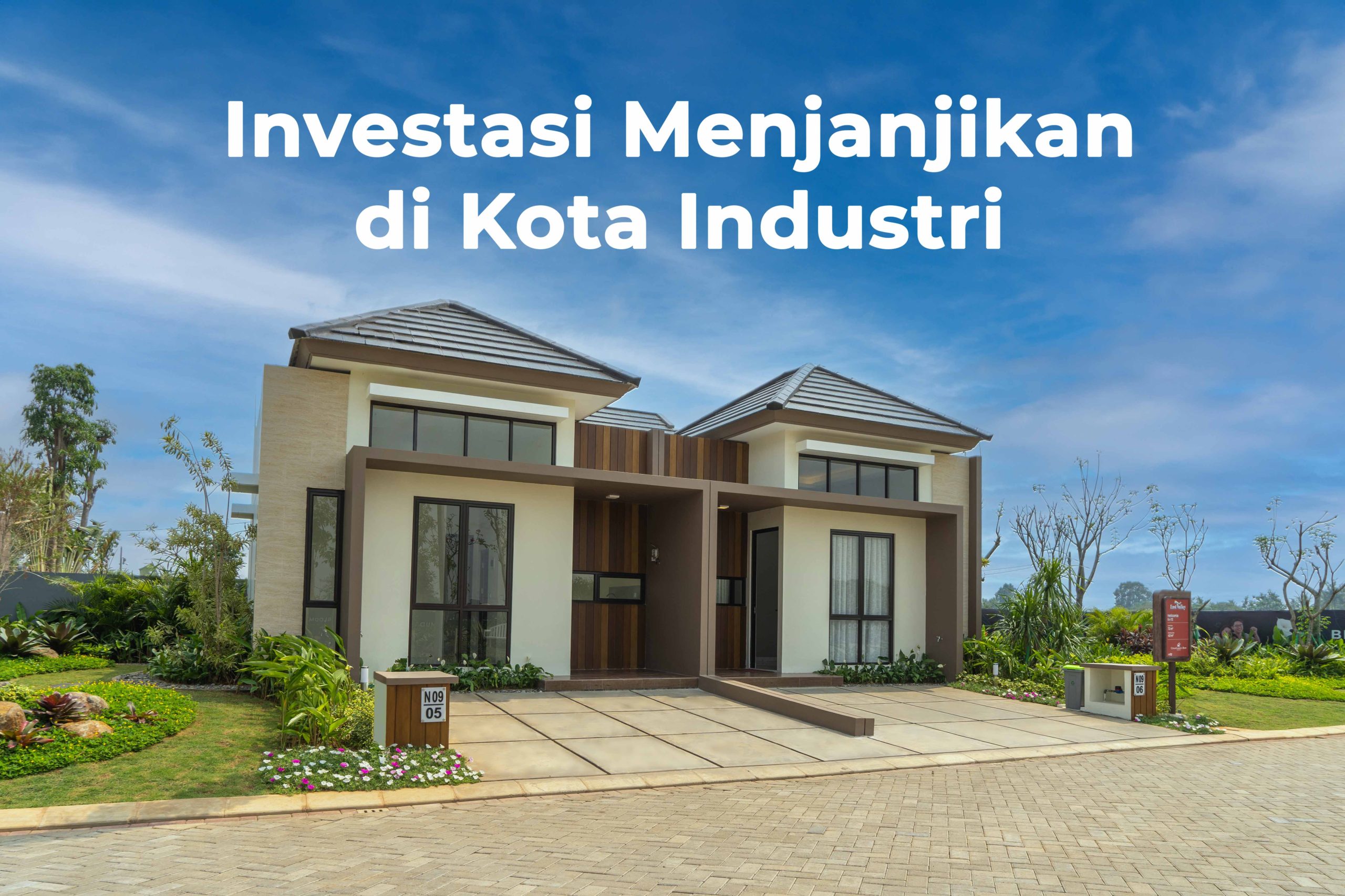 Keunggulan Berinvestasi Rumah di Cilegon: Investasi Menjanjikan di Kota Industri